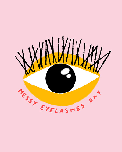 MESSY EYELASHES DAY eye illustraion photoshop poster