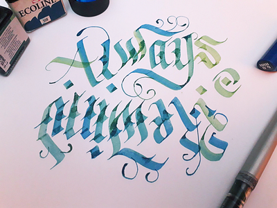 Always Rewind Calligraphy calligraphy lettering parallelpen watercolor art watercolor illustration watercolour