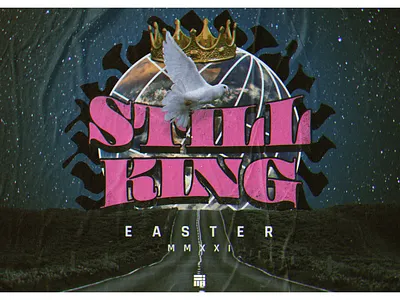 Still King | EASTER @ The Block Church 2021 branding church crown easter jesus king photoshop