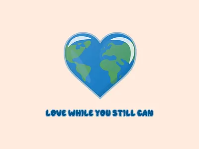 Love while you still can 2021 art branding design eath heart heart logo illustration logo logo design love love day love logo typography ux design valentines vector vector art vector illustration