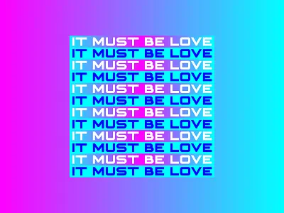 It must be love 2 graphic design illustraion typography vector weeklywarmup