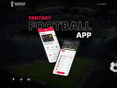 Fantasy Football App Case Study case study dark ui design fantasy app fifa fifa2022 football app football world cup graphic design mobile ui qatar qatar 2022 soccer soccer app sports uiux web app web design website world cup