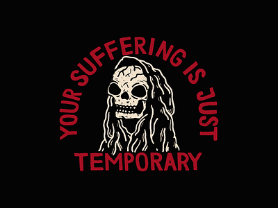 Temporary Suffer adobe illustrator artwork badge black and white death design drawing handlettering illustration lettering letters ripper skull