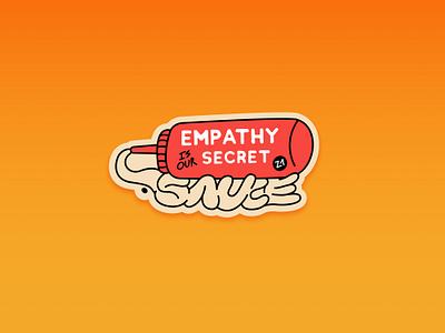 Empathy is our secret sauce badge bottle branding design empathy graphic design graphicdesign illustration ketchup mustard sauce secret sauce sticker swag z1