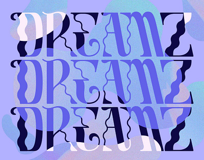 Dreamz custom lettering custom type cute dream funky squiggles type type art typogaphy vector