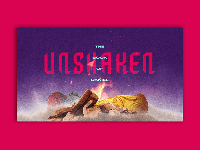 Unshaken series art book of daniel church daniel national community church sermon series sermon series branding sermon series design sermon series design package unshaken washington dc