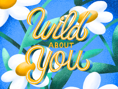 Wild For You design flowers graphic design illustration lettering plants typography wild wild flowers