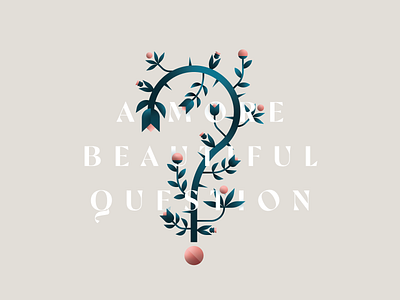 A More Beautiful Question a more beautiful question abstract book cover flowers garden graphic design question question mark warren berger