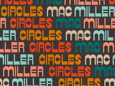 Circles album art design groovy hand lettering lettering letters mac miller music procreate retro texture type typography