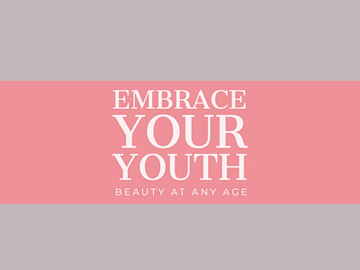 Embrace Your Youth ad design advert advertisement advertising brand design brand identity branding copywriting design socialmedia