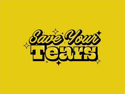 Save Your Tears cartoon cartoon illustration diseño graphic design handlettering illustration letter lettering monterrey music type typedesign typo typogaphy typographic typography typography art vector