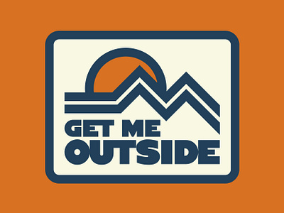 Get Me Outside adventure badge logo national park outdoor badge outdoors patch retro vintage wilderness