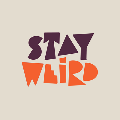 Stay weird drawing hand lettering hand lettering illustration ipadpro lettering letters logo procreate type typography