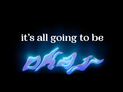 💿 it's all going to be okay 3d blender blender3d chrome chrometype cinema4d design its going to be okay liquify noise photoshop positive render typography vector