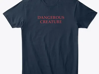 dangerous creature shirt