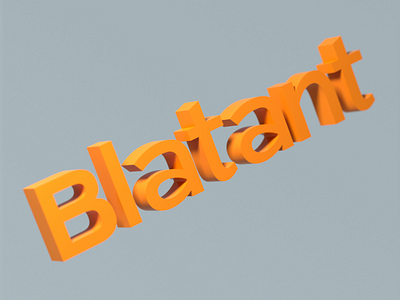 Blatant font 3d 3d animation 3d artist 3d type 3d typography 3dart 3dtext 3dtype 3dtypo 3dtypography blender blender 3d font octane octanerender type typeface typo typogaphy typography