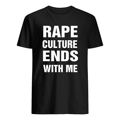 Rape culture ends With me t shirt