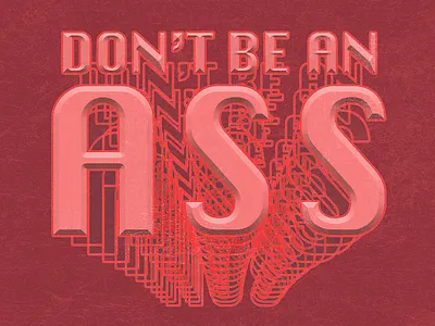 Don't Be An Ass design illustration typography