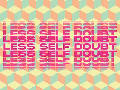 Less Self Doubt design illustration typography vector