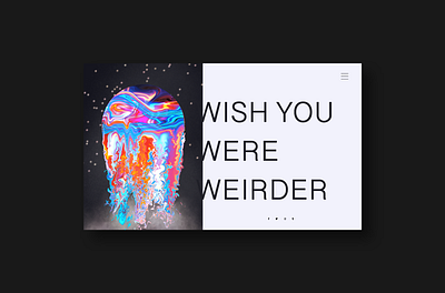 Wish you were weirder adobexd design graphic design illustration mockup psychedelic typography ui ux uxdesign vector webdesign website design