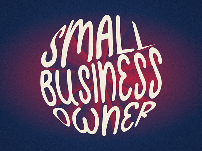 Typographic Poster - Small Business Owner art branding design digital art digital illustration graphicdesign illustraion illustration illustrator lettering lettering art minimal perspective photoshop typography typography art typography logo vector