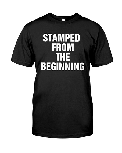 Stamped from the beginning t shirt