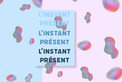 The present moment adobexd design french gradient graphic design illustration minimal poster art poster design typography ui vector