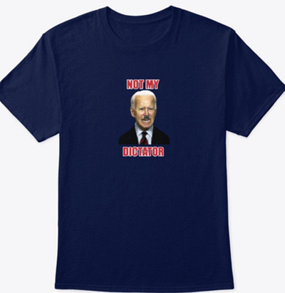 not my dictator joe biden tee shirt