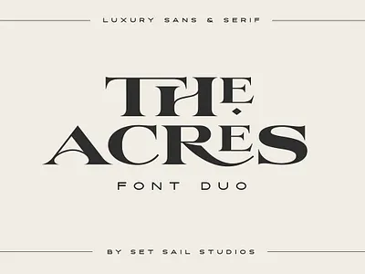 The Acres Font Duo acres font duo branding chic classy contrast elegant expensive fancy fashion glamorous high end luxurious luxury modern packaging quality serif strong stylish the acres font duo