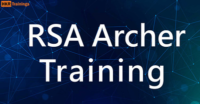 Learn rsa archer training by industry experts | hkr trainings rsaarcheronlinetraining rsaarchertraining