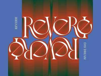 Reverie - A daydream blend classic logo custom lettering custom type design a day graphics lettermark logodesign old school type art type design typedesign typeface