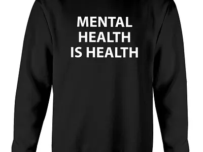 mental health is health sweatshirt mental health is health sweater mental health is health sweater