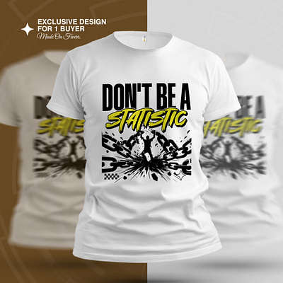 Don't be a statistic, impactful graphic t-shirt design. apparel clothing design custom t custom tshirt designer edgy design graphic design graphic tshirt hoodie design illustration streetwear t shirt design tees tshirt