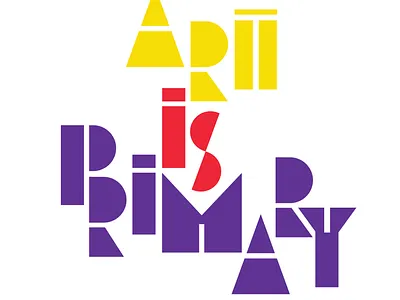 Art Is Primary art typogaphy