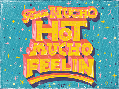 Tienes mucho HOT, mucho feelin´ branding design cover art diseño graphic design handlettering illustration letter lettering monterrey music type typographic typography