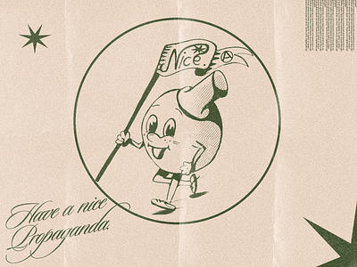 Have a nice propaganda adobe photoshop art branding characterdesign design illustraion propaganda retro vintage