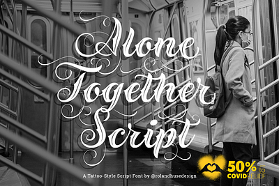 Alone Together Script covid relief script fpont tattoo font type design typeface
