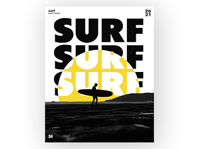 Surf - Poster Design graphic graphic design minimal minimalism minimalist monochromatic monochrome poster poster design surf surf poster surfing type type art type poster typeface typogaphy typography typography poster yellow