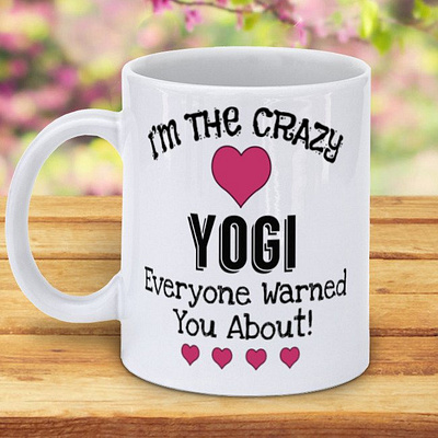 I Am The Crazy Yogi Everyone Warned You About