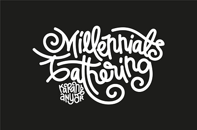 Lettering: Millennials Gathering - Karanganyar font hand lettering handlettering handmade handwrittenfont lettering typography vector