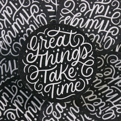 Great Things Take Time artph filipino goodtype hand lettering handlettering lettering lettering art note note to self notetoself reminder reminders sticker sticker pack thedailytype typography