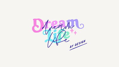 Dream Life by Design brand identity brand identity design branding expert design designer brand graphic designer logo design