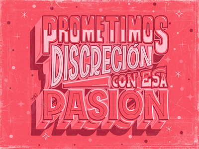 Prometimos Discreción Con Esa Pasión couplegoals creative creativity diseño girl graphic design handlettering handmade illustration illustration art letter lettering lovely lovely font mexico monterrey type typographic typography art vector