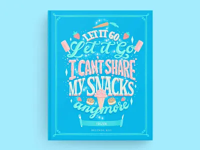 Hungrily Ever After: Frozen Book Cover Art blue book cover book cover art book cover design book covers colorful books fairy tales food illustration food lettering food type frozen frozen yogurt hand lettering ice cream lettering typography