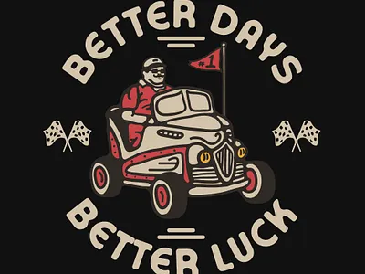 Better Days availabledesign badgedesign car designforsale illustration logoforsale tshirtdesign vintage badge vintage car vintage design vintage illustration