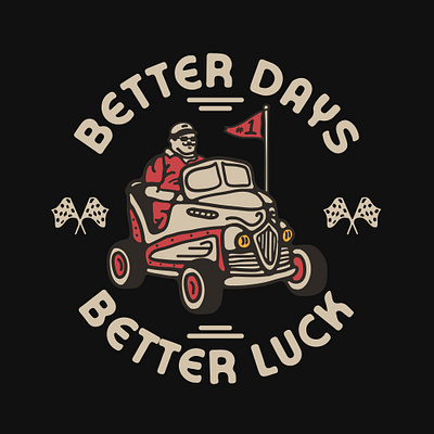 Better Days availabledesign badgedesign car designforsale illustration logoforsale tshirtdesign vintage badge vintage car vintage design vintage illustration