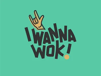 I Wanna Wok bold branding cooking copy embroidery food gold green hat illustration logo love text typography