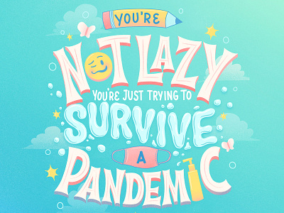 You're Not Lazy be kind covid19 digital illustration editorial art hand lettering lazy lettering pandemic procreate self care typography