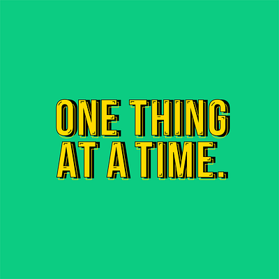 Quote : One Thing at a Time design graphicdesign graphism illustration illustration digital illustrator quote typogaphy vector