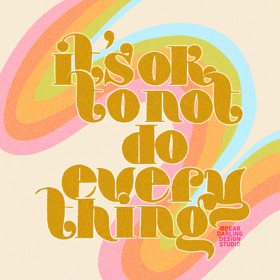 It’s Okay to Not Do Everything 70s 70sdesign design digital art digital painting illustration lettering art psychedelic retro retro design retro font trippy type type art typeface typogaphy vintage vintage design vintage font